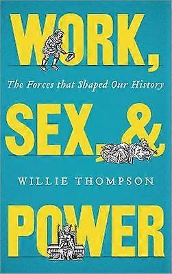 Work Sex and Power