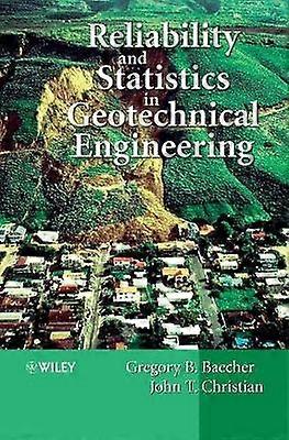 Reliability and Statistics in Geotechnical Engineering