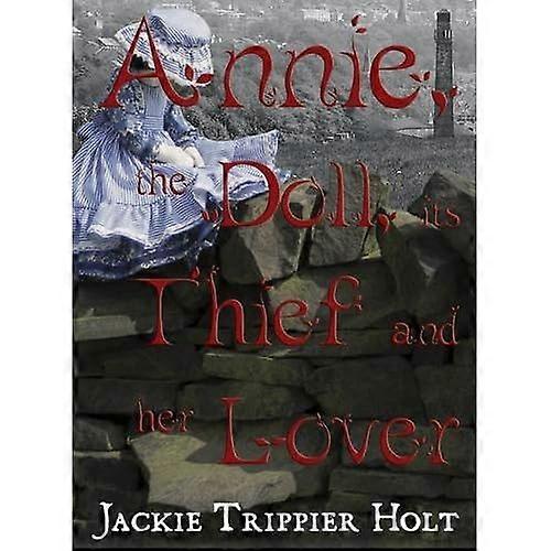 Annie, the Doll, Its Thief and Her Lover