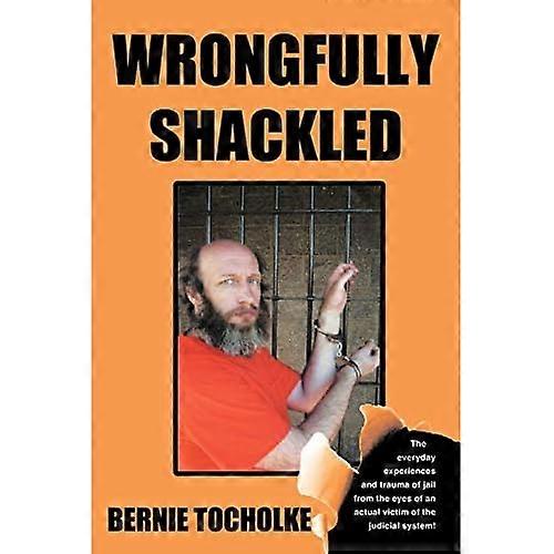 Wrongfully Shackled