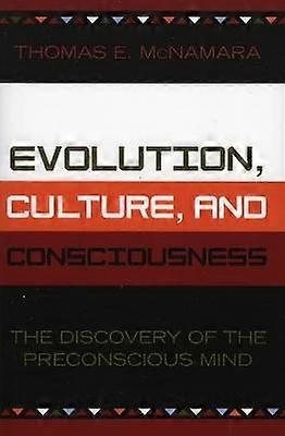Evolution Culture and Consciousness