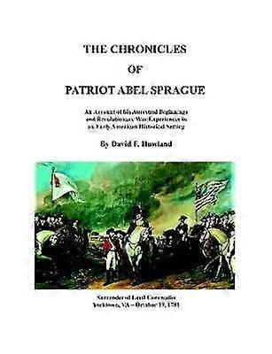 The Chronicles of Patriot Abel Sprague