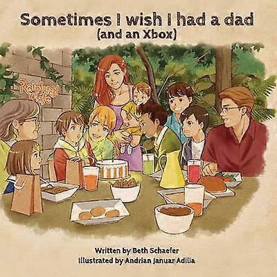 Sometimes I wish I had a dad and an Xbox