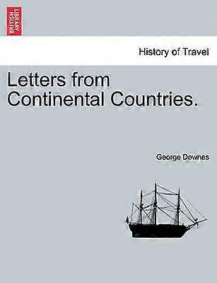 Letters from Continental Countries VOL I