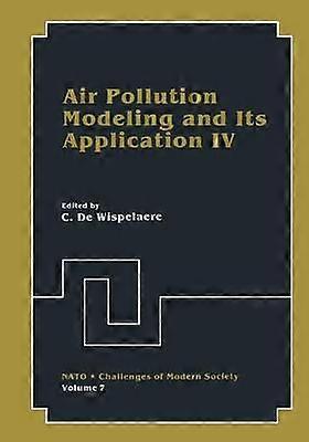 Air Pollution Modeling and Its Application IV