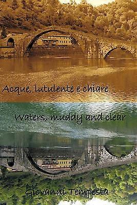 Acque Lutulente E Chiare Waters Muddy and Clear