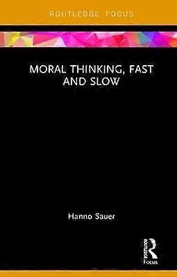 Moral Thinking Fast and Slow