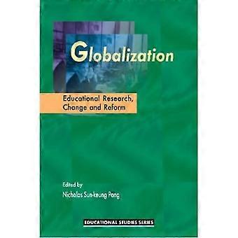 Globalisering utdanning forskning, endre og Reform
