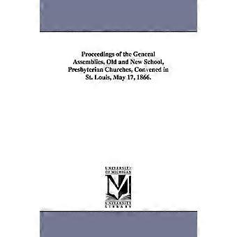 Verslagen van de Algemene Vergaderingen van de Oude en Nieuwe School Presbyteriaanse Kerk - Regents of University of Michigan Scholarly Publishing Office - en Boek
