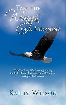 Take the Wings of a Morning