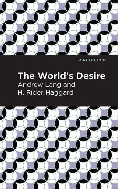 The World's Desire - Andrew Lang