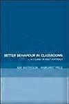Better Behaviour in Classrooms: A framework for inclusive behaviour management