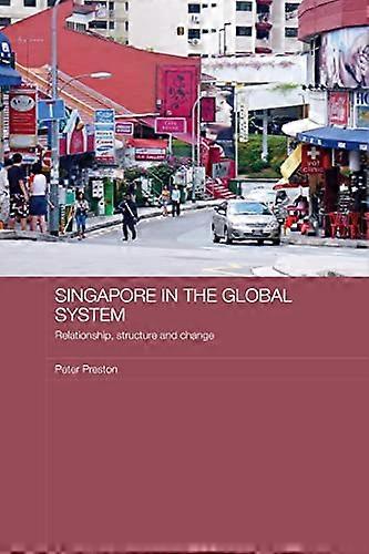 Singapore in the Global System: Relationship Structure and Change