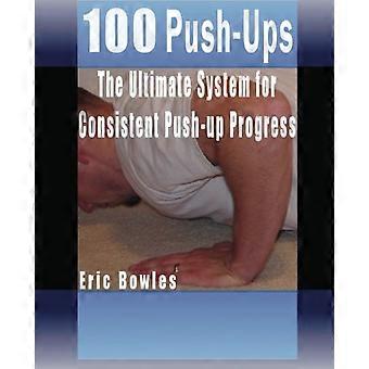 100 flexiones, el sistema definitivo para un progreso constante de flexiones