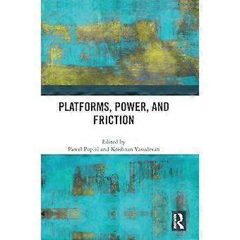 Platforms Power and Friction