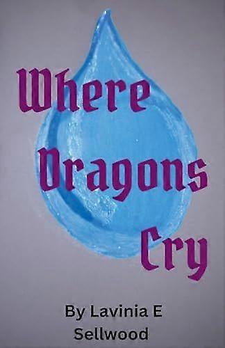 Where dragons cry