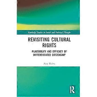 Revisiting Cultural Rights On the Plausibility and Efficacy of Differentiated Citizenship