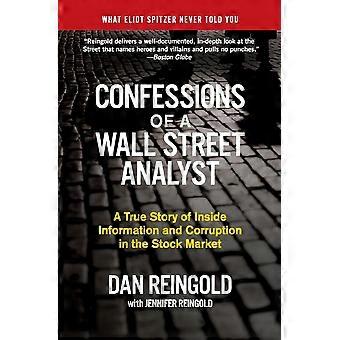 Confessions of a wall street analyst a true story of inside information and corruption in the stock market