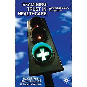 Examining Trust in Healthcare: A Multidisciplinary Perspective