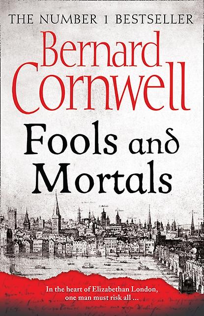 Fools And Mortals by Bernard Cornwell Paperback