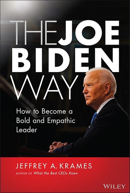 The Joe Biden Way by Jeffrey A. Krames Hardback Book