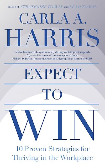 Expect To Win by Carla Harris Paperback