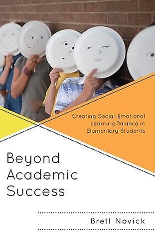 Beyond Academic Success by Brett Novick Paperback Book