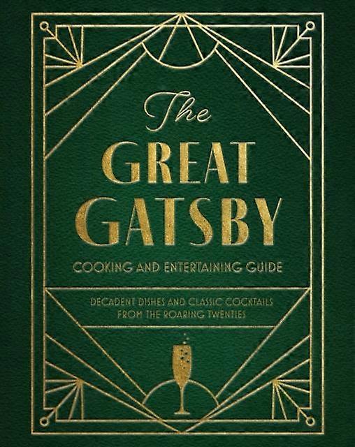 The Great Gatsby Cooking And Entertaining Guide by Veronica Hinke Hardback Book