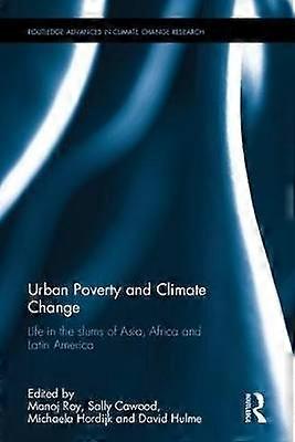 Urban Poverty and Climate Change