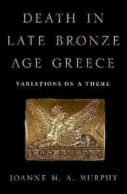 Death in Late Bronze Age Greece