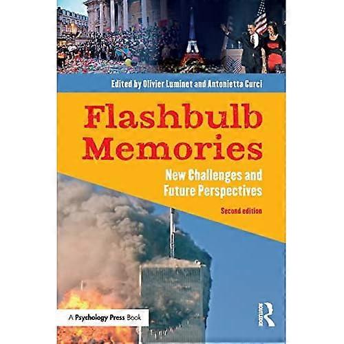 Flashbulb Memories: New Challenges and Future Perspectives