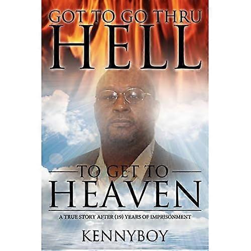 Got to Go Thru Hell, to Get to Heaven