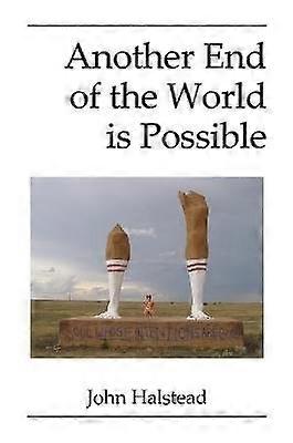 Another End of the World is Possible