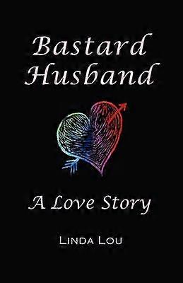 Bastard Husband A Love Story