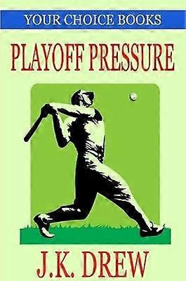 Playoff Pressure (Your Choice Books #3)