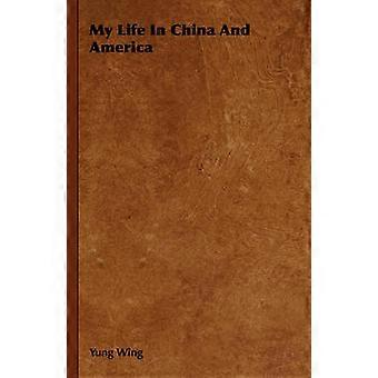 My Life in China and America