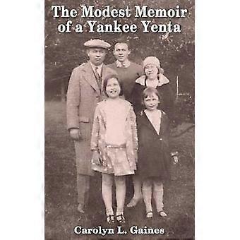 The Modest Memoir of a Yankee Yenta
