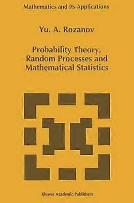 Probability Theory Random Processes and Mathematical Statistics