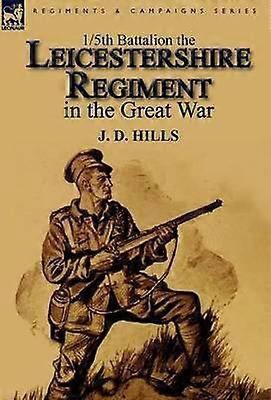 1/5th Battalion the Leicestershire Regiment in the Great War