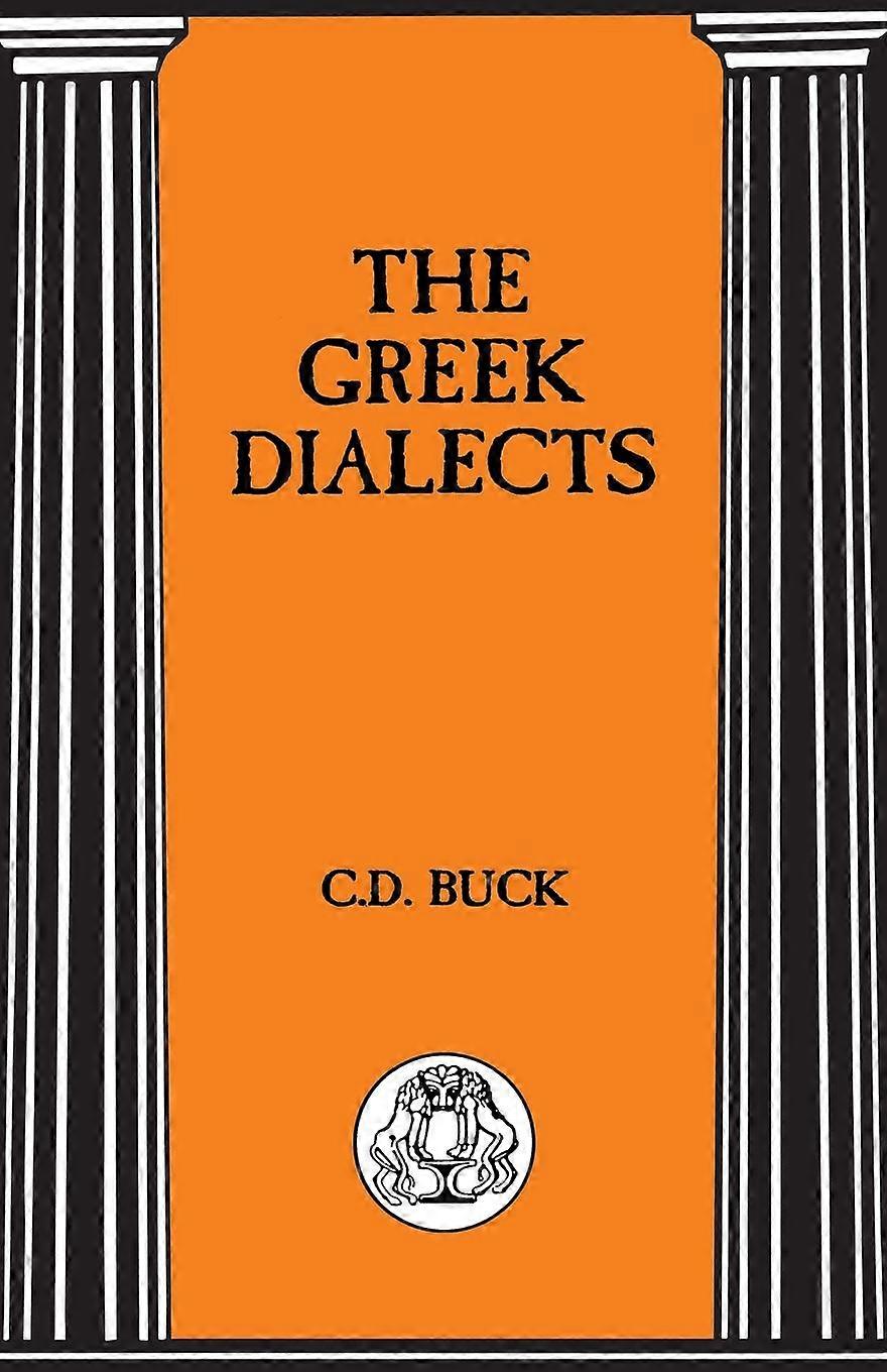 The Greek Dialects by Carl D. Buck Paperback