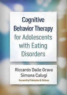 Cognitive Behavior Therapy for Adolescents with Eating Disorders