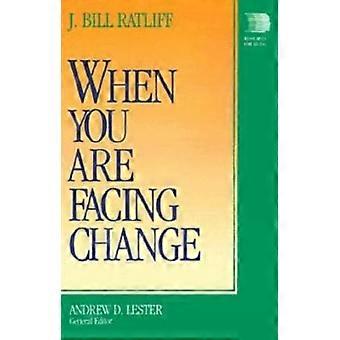 When You Are Facing Change - J. Bill Ratliff - Paperback - en Book