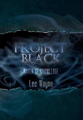 Project Black Water of Knowledge