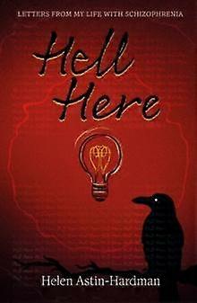 Hell Here - HELEN ASTIN-HARDMAN