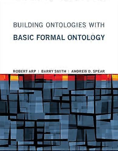 Building Ontologies with Basic Formal Ontology