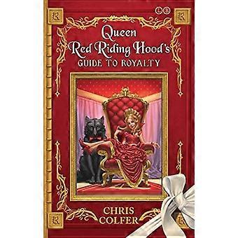 Jord historier: dronningen Red Riding Hood's Guide til Royalty