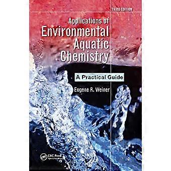 Applications of Environmental Aquatic Chemistry: A Practical Guide, Dritte Ausgabe