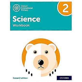 Oxford International Primary Science Seconda edizione: Quaderno 2