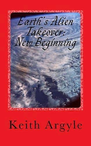 Earth's Alien Takeover: New -  Beginning