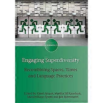 Innestare Superdiversity: Ricombinando spazi, tempi e pratiche di lingua (incontri)